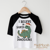 I Believe In Santa And Dinosaurs Christmas Shirt - Christmas Shirt by Madi Moosh