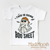 This Is Some Boo Sheet Ghost Shirt - Halloween Tee by Madi Moosh