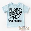 Flying Into Preschool Back To School Shirt - School Shirt by Madi Moosh