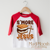 S'more Of Jesus Less Of Me Shirt - Christian Tee by Madi Moosh