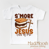 S'more Of Jesus Less Of Me Shirt - Christian Tee by Madi Moosh