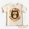 Be Strong And Courageous Joshua 1:9 Shirt - Christian Tee by Madi Moosh