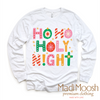 Ho Ho Holy Night Christmas Shirt - Christian Tee by Madi Moosh
