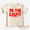 Be The Light Christmas Shirt - Christian Tee by Madi Moosh
