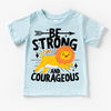 Be Strong And Courageous Christian Lion Shirt - Kids Christian Tee by Madi Moosh