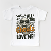 All The Ghouls Love Me Halloween Shirt - Halloween Tee by Madi Moosh
