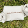 Make Heaven Crowded Embroidered Sweatshirt, Christian Hoodie, Vintage Christian Apparel, Faith-Based Gift for Him & Her by Dog Mom Hat