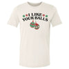 Christmas I Like Your Balls by 500 LEVEL