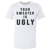Christmas Your Sweater Is Ugly by 500 LEVEL