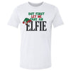 Christmas But First Let Me Take An Elfie by 500 LEVEL