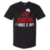 Christmas Dear Santa I Want It All WHT by 500 LEVEL