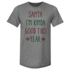 Christmas Santa I'm Kinda Good This Year by 500 LEVEL