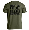 When I Die Don't Let Me Vote Democrat by Shield Republic