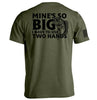 Mine's So Big I Have To Use Two Hands by Shield Republic