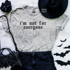 I’m not for everyone embroidered color blast tshirt by Madness & Mayhem LLC