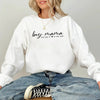 Boy Mama From Son Up To Son Down Sweatshirt by EnjoyMyDesign LLC
