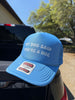 My Dog Said You're A Hoe Trucker Hat by Luckless Outfitters