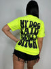 My Dog Said You're A Bitch Tee by Luckless Outfitters