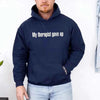 My Therapist Gave Up Hoodie - Funny Sarcastic Humor Hoodie by Adorb Custom Tees