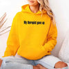 My Therapist Gave Up Hoodie - Funny Sarcastic Humor Hoodie by Adorb Custom Tees