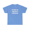 "My Hungry Ah Could Not Be a Gynecologist" T-Shirt - Funny Medical Humor Tee, Gift for Doctors & Nurses