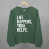 Life Happens Yoga Helps by Ivy + Cloth