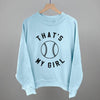 That's My Girl Softball by Ivy + Cloth