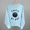 That's My Boy Basketball by Ivy + Cloth