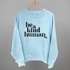 Be A Kind Human by Ivy + Cloth