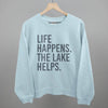 Life Happens. The Lake Helps. by Ivy + Cloth