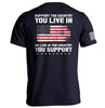 Support The Country You Live In Flag by Shield Republic