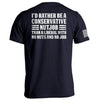 I'd Rather Be A Conservative Nutjob by Shield Republic