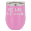 No Wine Left Behind 12 oz Polar Camel Wine Tumbler by Anchored Grace Boutique