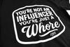 You're Not An Influencer You're Just A Whore | Tee by Luckless Outfitters