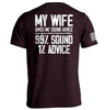 My Wife Gives Me Sound Advice by Shield Republic