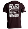 Don't Take My Tools by Shield Republic