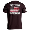 Support The Country You Live In Flag by Shield Republic