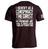 I Identify As A Conspiracy Theorist by Shield Republic
