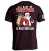 All I Want For Christmas Is Another Gun by Shield Republic