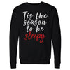 Christmas Tis The Season To Be Sleepy WHT by 500 LEVEL