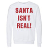 Christmas Santa Isn't Real by 500 LEVEL