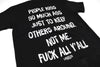 People Kiss So Much Ass | Tee by Luckless Outfitters