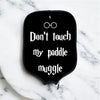 Harry Potter - Don't Touch My Paddle Muggle - Pickleball Paddle Cover by The Mad Pickler