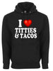 I Love Titties and Tacos I Heart Boobs Funny Sexy Adult Humor Graphic Tee Shirt by MyWackyTees