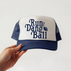 Run The Dang Ball Trucker Hat by Hey Jude Graphic Tees