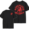 "Radicalized By Basic Decency" T-Shirt – Political Protest Shirt by Dog Mom Hat