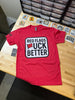 Red Flags Fuck Better Tee by Luckless Outfitters