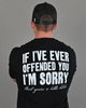 If I've Ever Offended You I'm Sorry by Shield Republic