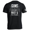 Guns Only have Two Enemies Rust & Politicians by Shield Republic