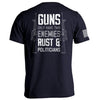Guns Only have Two Enemies Rust & Politicians by Shield Republic
